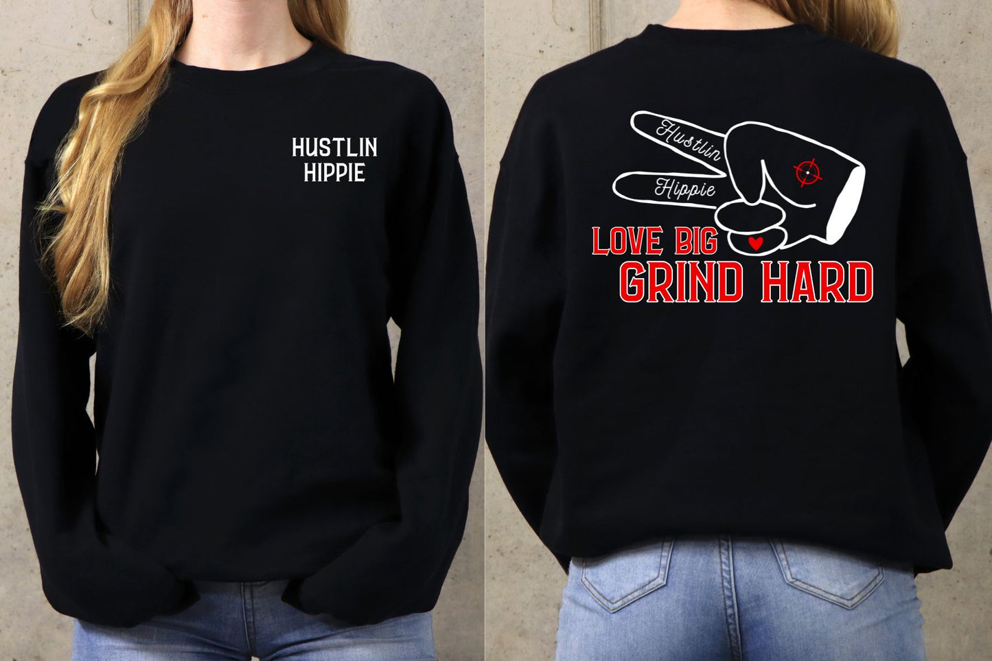 The Motto- Crew Sweatshirt- LOVE BIG.GRIND HARD- BLACK or GREY