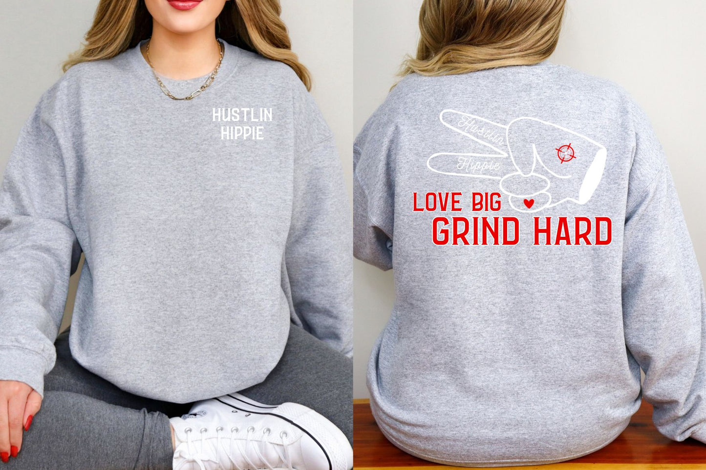 The Motto- Crew Sweatshirt- LOVE BIG.GRIND HARD- BLACK or GREY