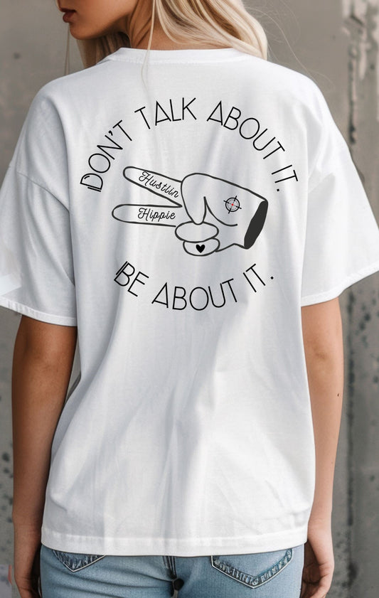 BE ABOUT IT T-Shirt