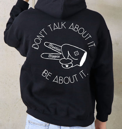 BE ABOUT IT- Hooded Sweatshirt- BLACK & GREY