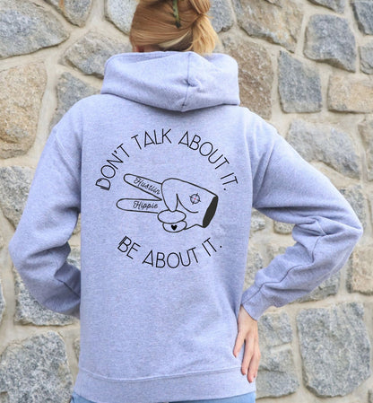 BE ABOUT IT- Hooded Sweatshirt- BLACK & GREY